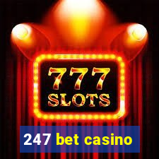 247 bet casino